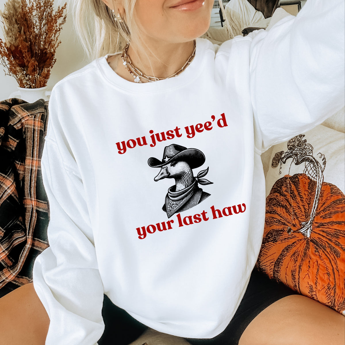 Just Yee'd Your Last Haw  - Adult Crewneck Sweatshirt