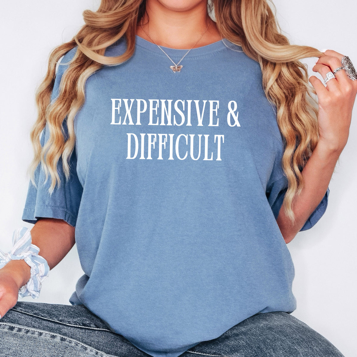 Expensive and Difficult - Adult Comfort Colors T-Shirt