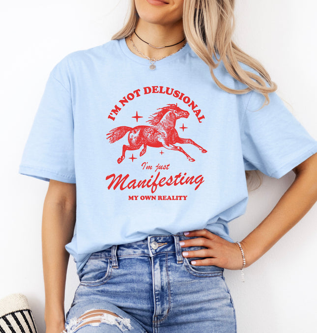 Im Not Delusional Just Manifesting My Own Reality - Adult Softstyle T-Shirt