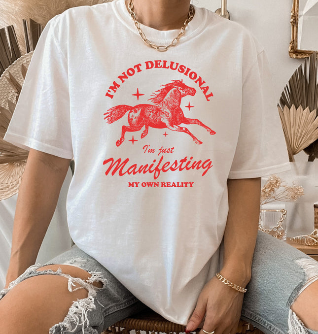 Im Not Delusional Just Manifesting My Own Reality - Adult Softstyle T-Shirt