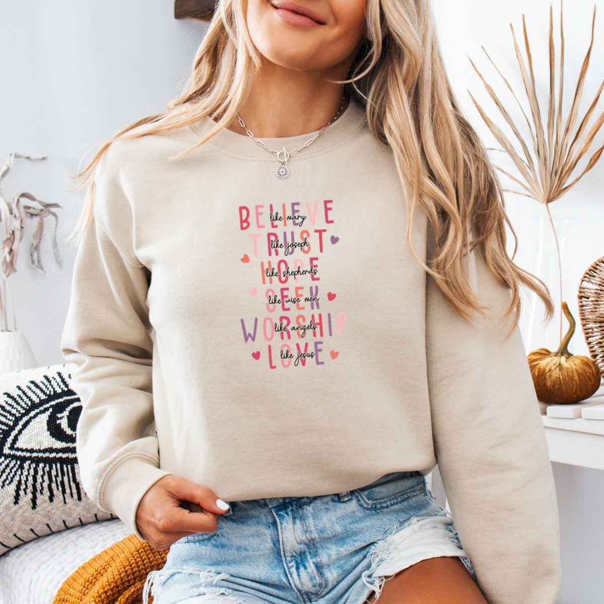 Believe Trust Hope Seek Worship Love Printed Crewneck Sweatshirt