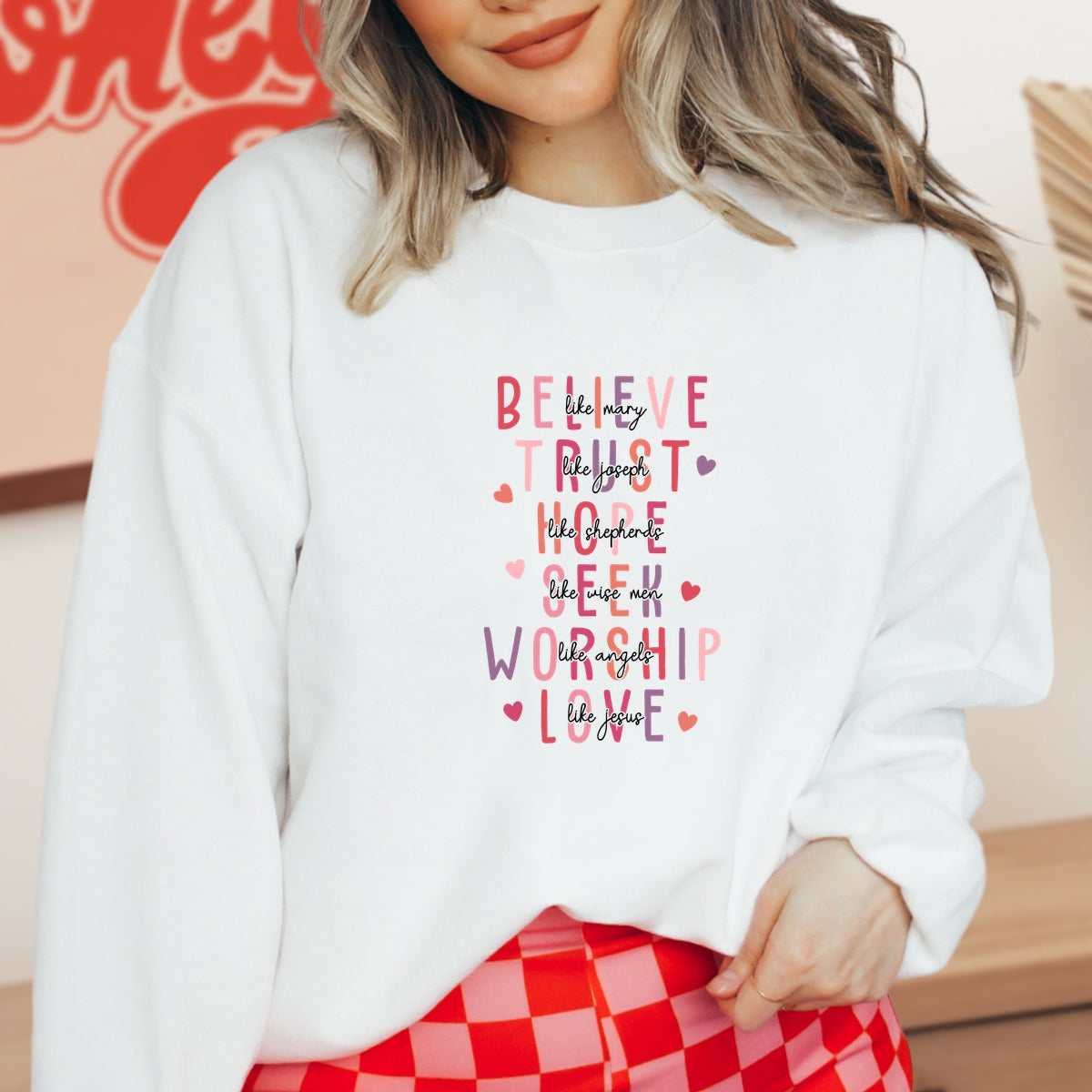 Believe Trust Hope Seek Worship Love Printed Crewneck Sweatshirt