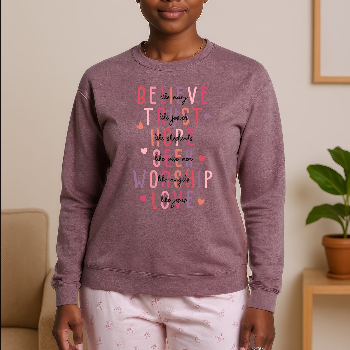 Believe Trust Hope Seek Worship Love Printed Crewneck Sweatshirt