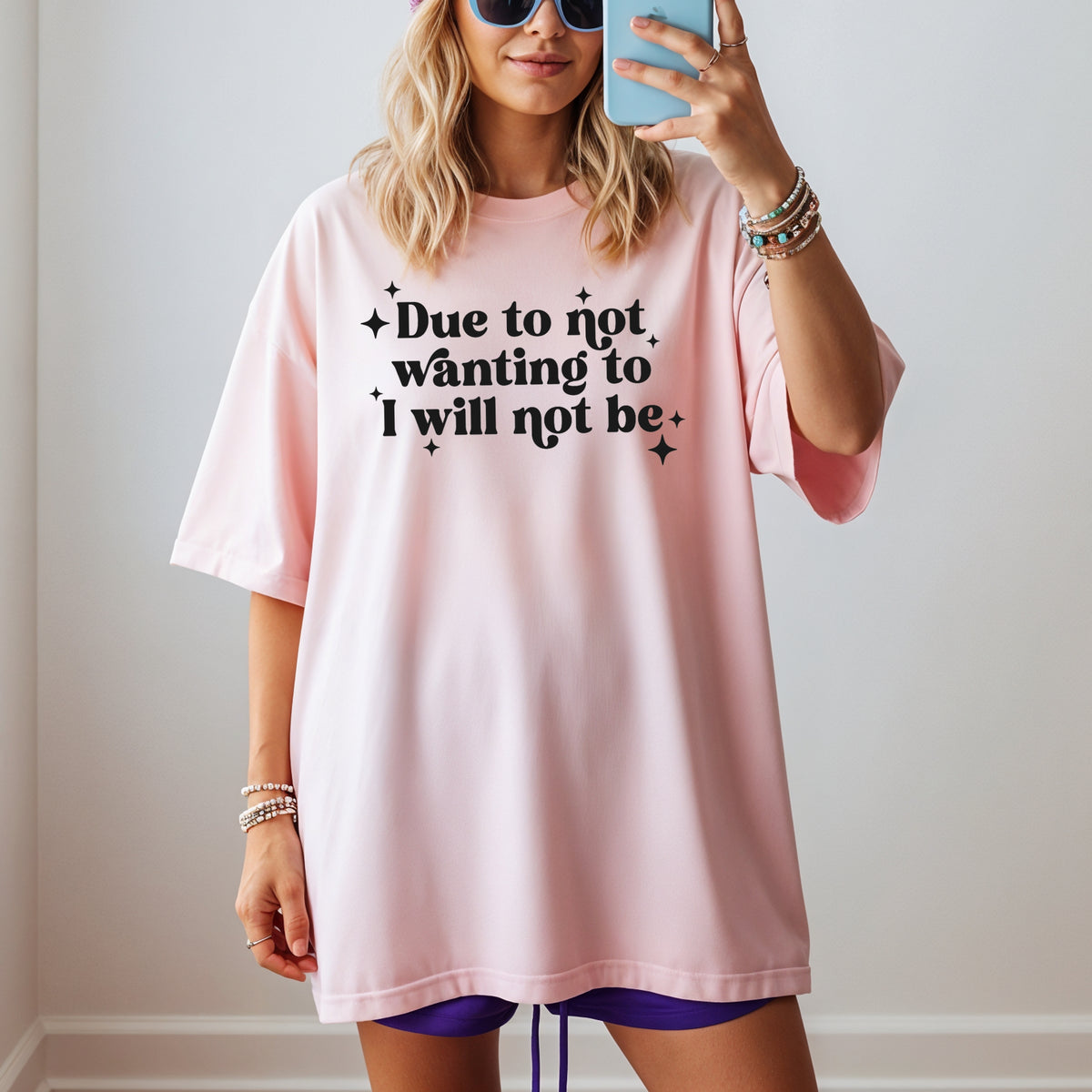 Due To Not Wanting To I Will Not Be - Adult Comfort Colors T-Shirt