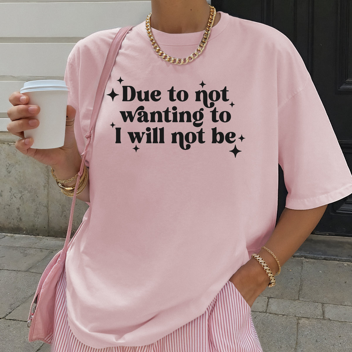 Due To Not Wanting To - Unisex Comfort Colors Garment-Dyed Heavyweight T-Shirt