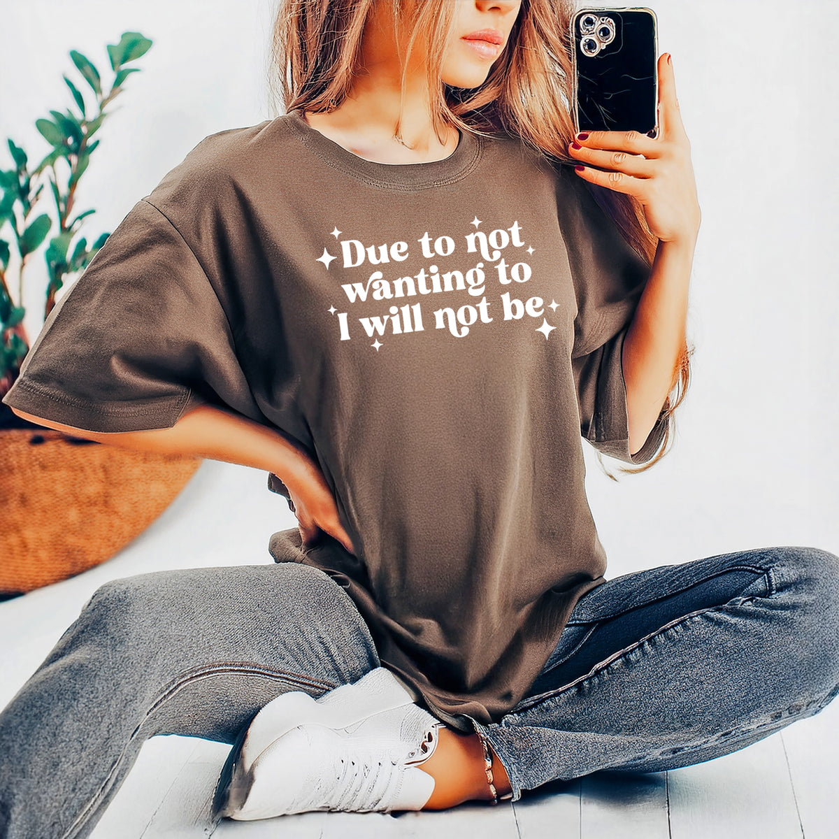 Due To Not Wanting To I Will Not Be - Adult Comfort Colors T-Shirt
