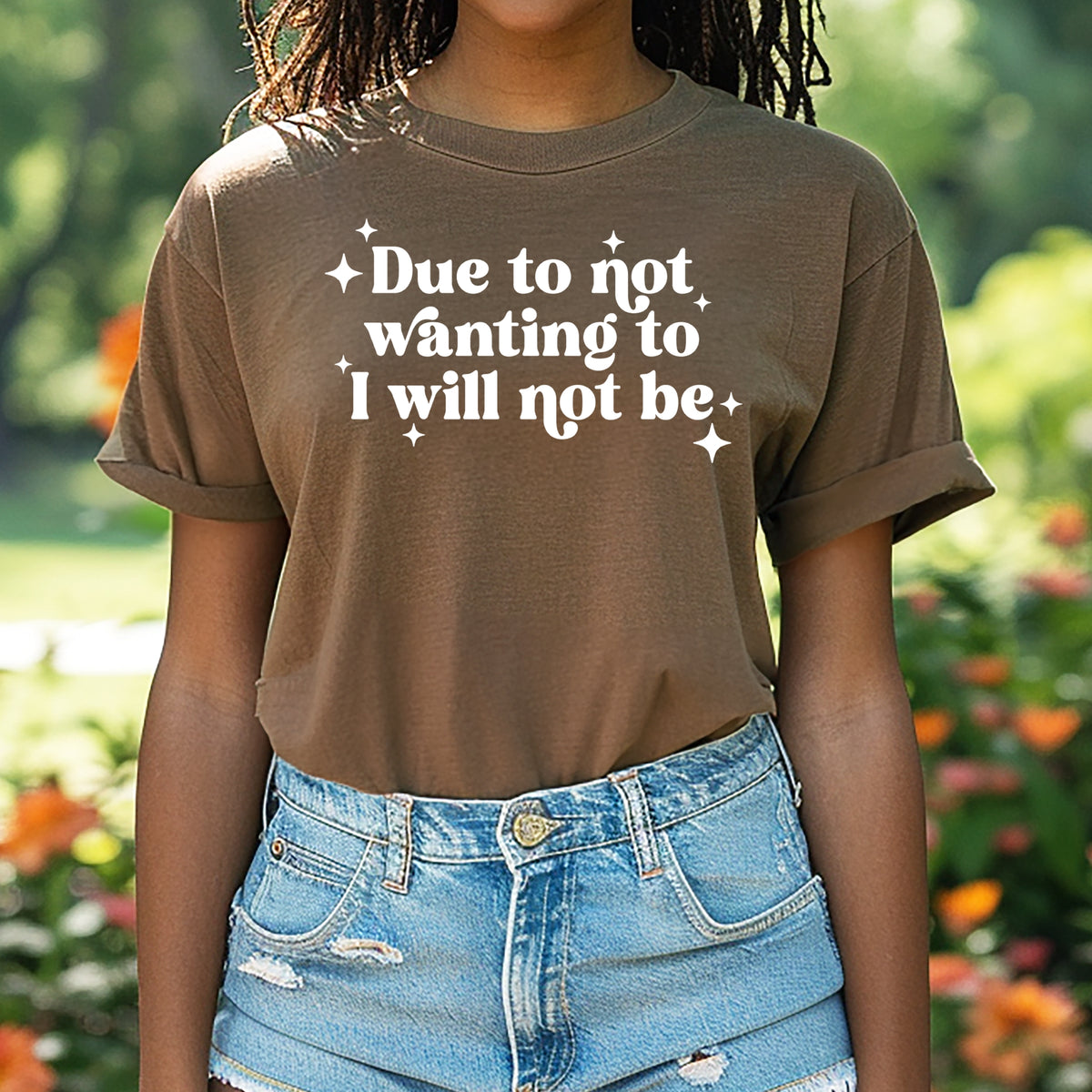 Due To Not Wanting To - Unisex Comfort Colors Garment-Dyed Heavyweight T-Shirt