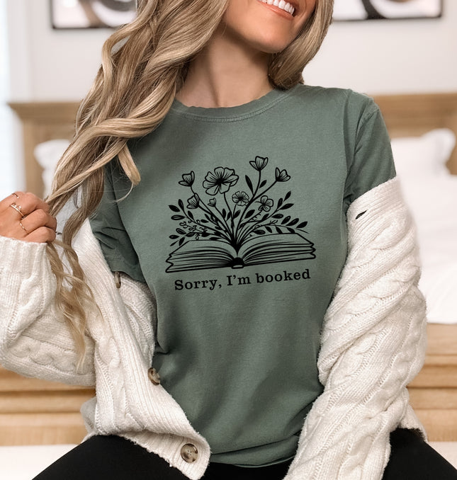 Sorry, I Am Booked Shirt - Adult Comfort Colors T-Shirt