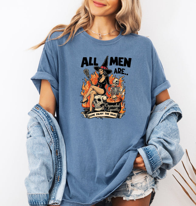 All Men Are Cremated Equally Printed Comfort Colors T-Shirt 