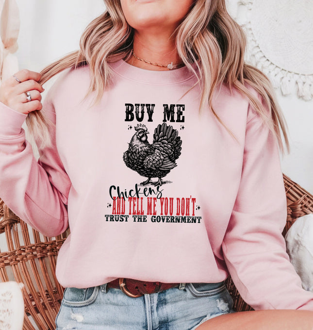 Buy Me Chickens - Crewneck Sweatshirt