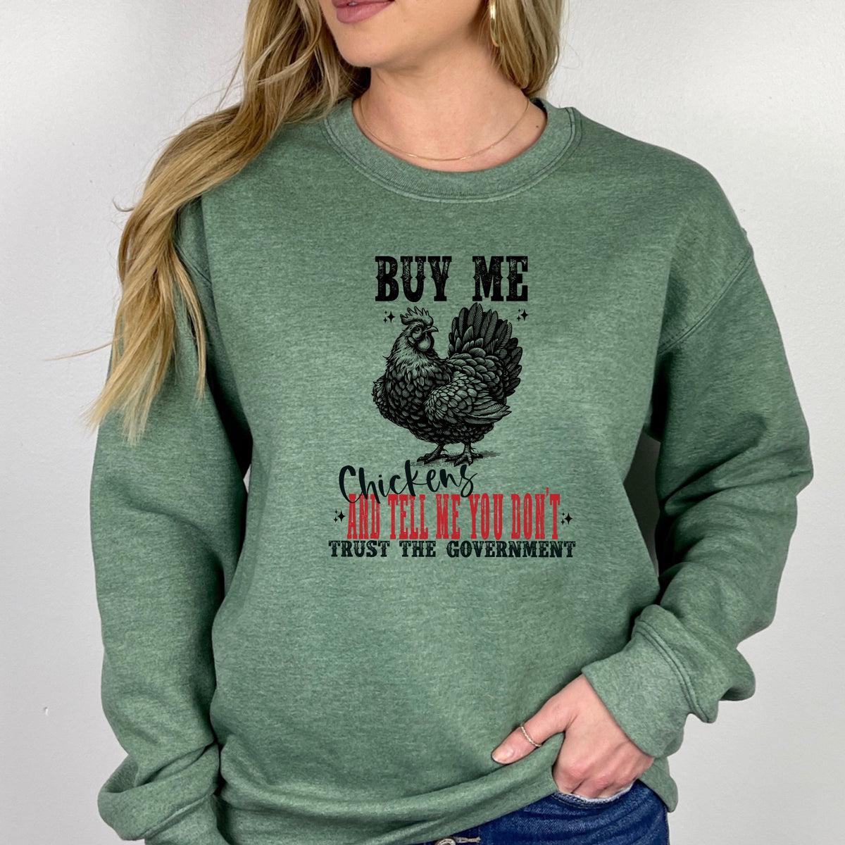Buy Me Chickens - Crewneck Sweatshirt