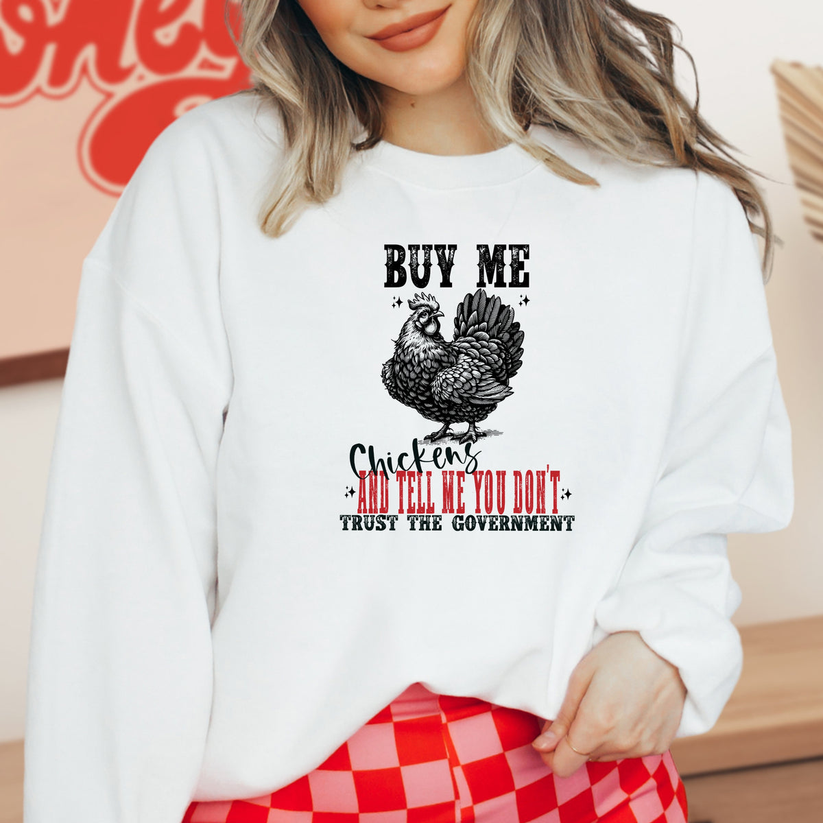Buy Me Chickens - Crewneck Sweatshirt