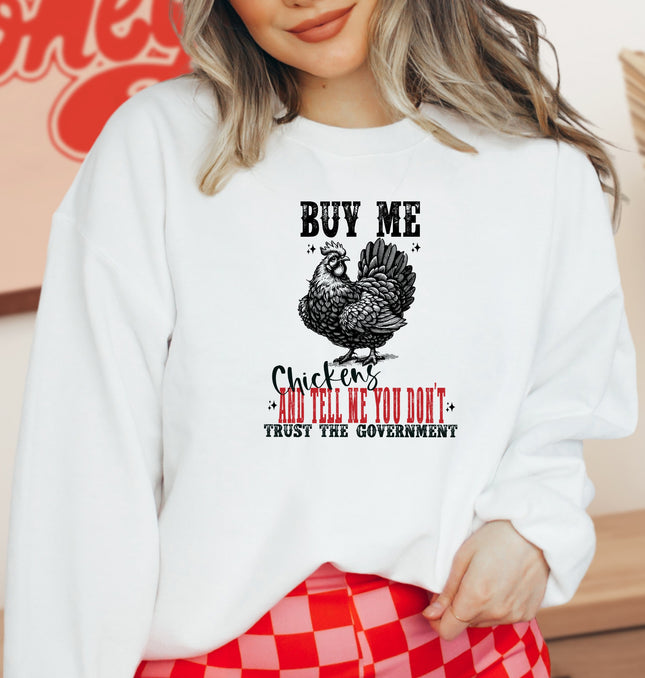 Buy Me Chickens - Crewneck Sweatshirt
