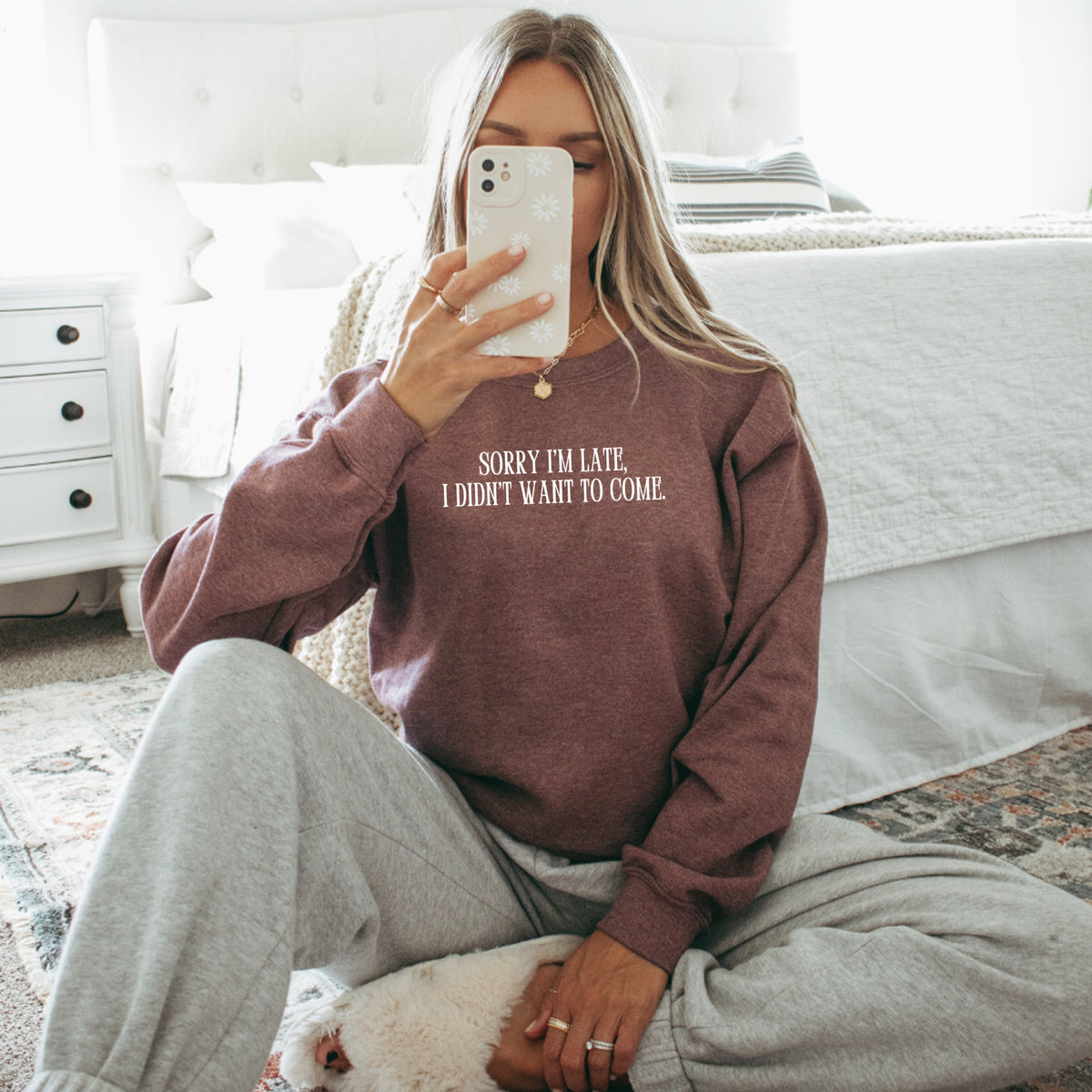 Sorry I'm Late, I Didn't Want To Come - Adult Crewneck Sweatshirt