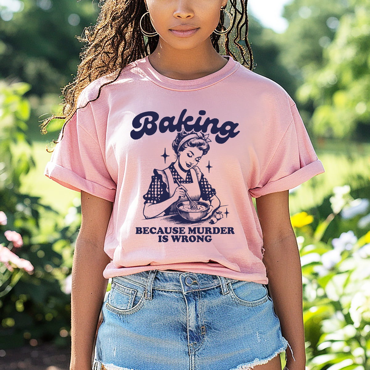 Funny Baking – Baking Because Murder Is Wrong Graphic Tee, Funny Graphic Tee, Funny Quote Design for Home Bakers - Unisex Comfort Colors Garment-Dyed Heavyweight T-Shirt