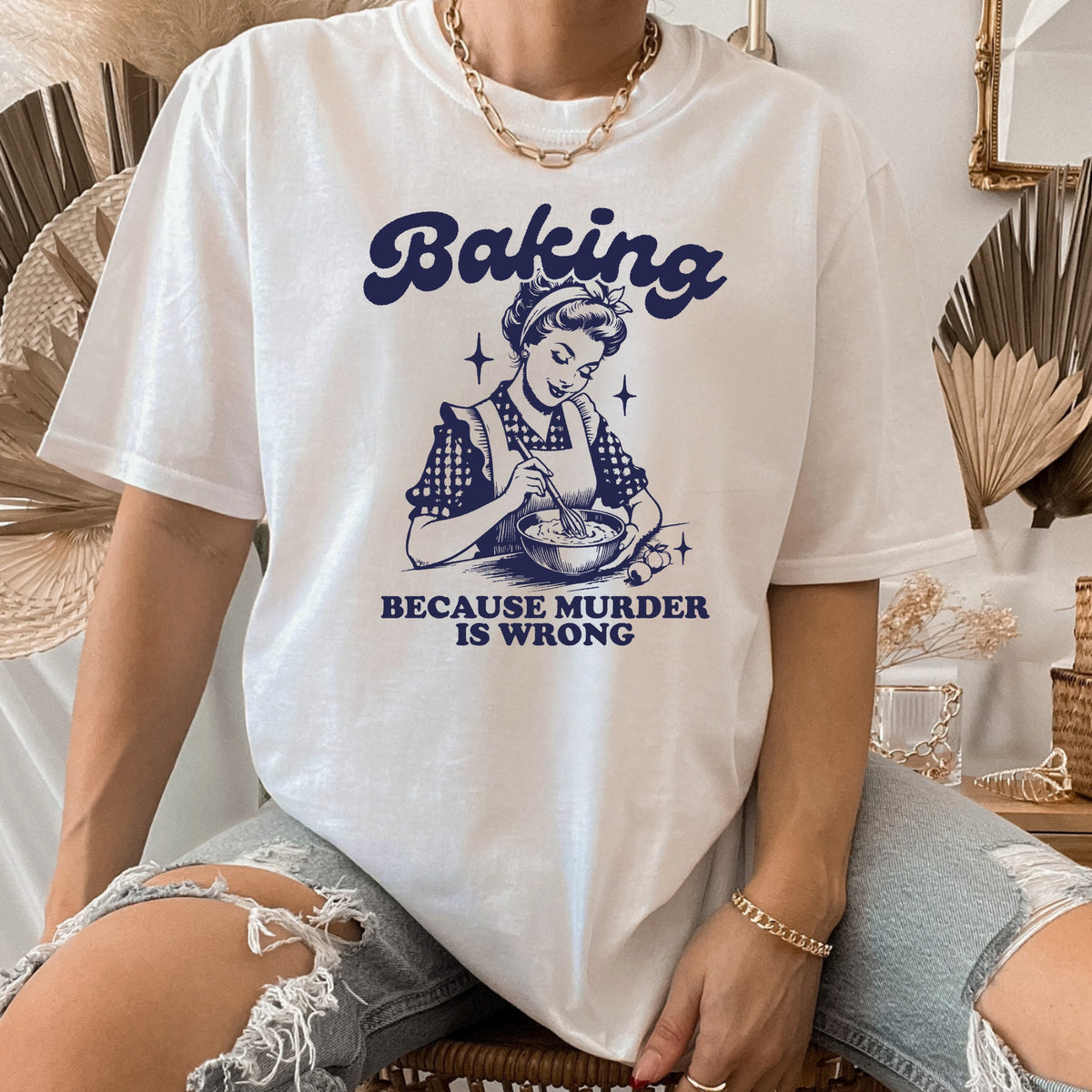 Baking Because Murder Is Wrong - Adult Softstyle T-Shirt