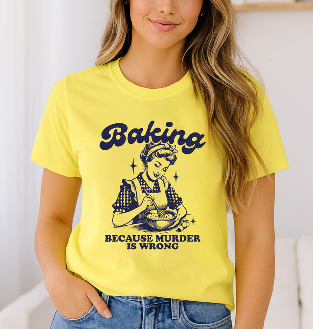 Baking Because Murder Is Wrong - Adult Softstyle T-Shirt