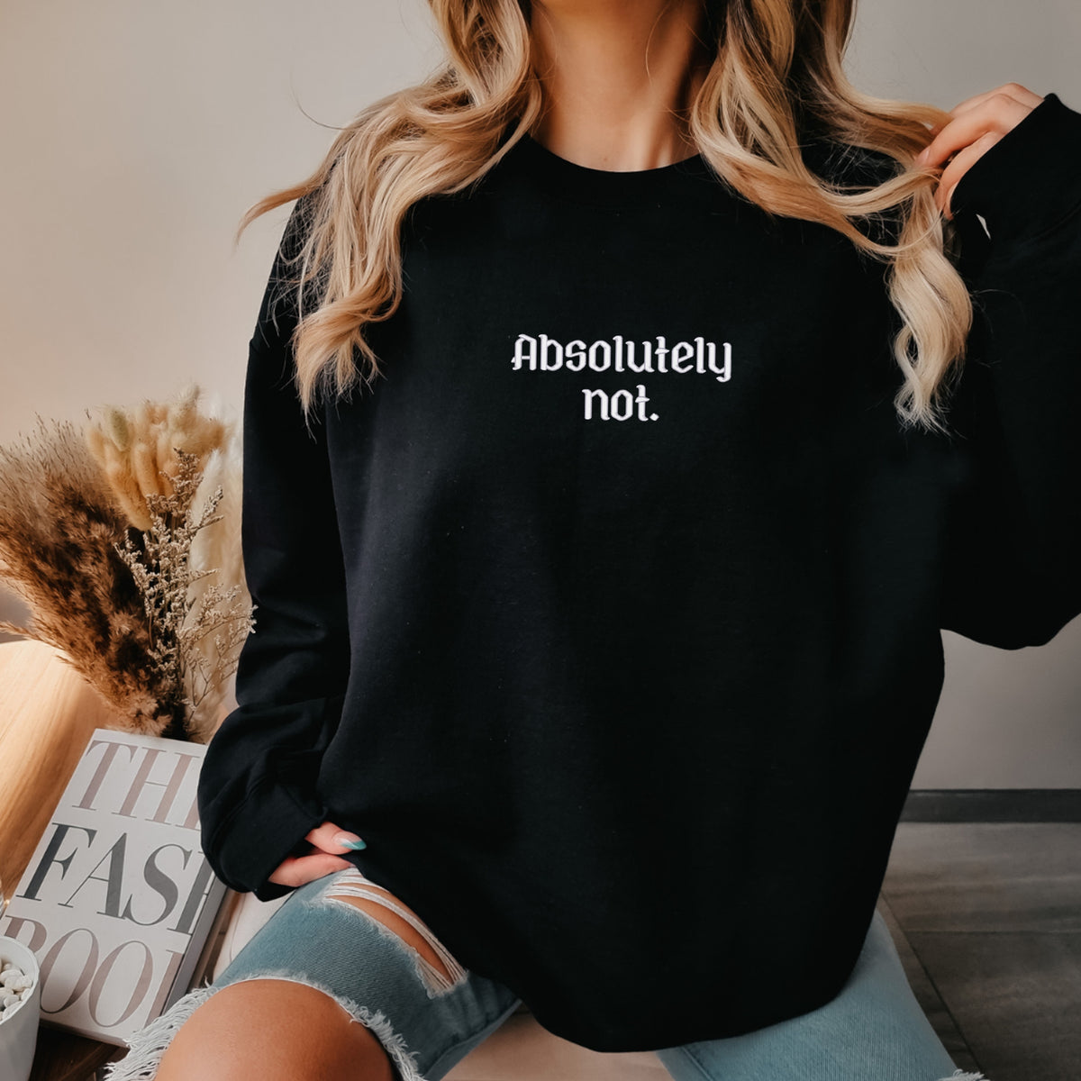 Absolutely Not Embroidered - Adult Crewneck Sweatshirt