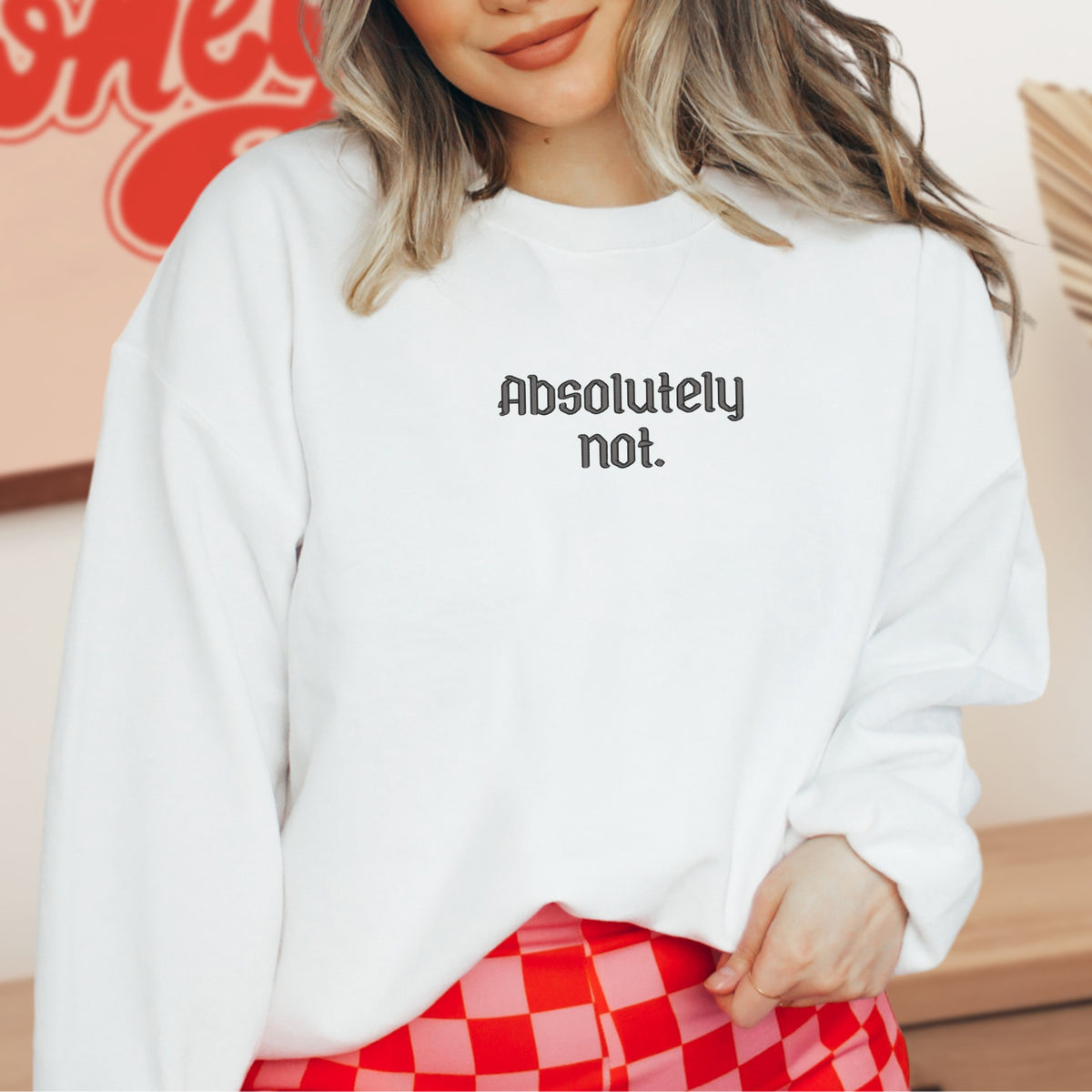 Absolutely Not Embroidered - Adult Crewneck Sweatshirt