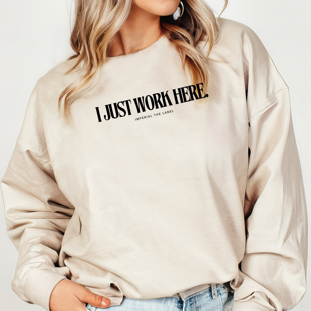 I Just Work Here - Adult Crewneck Sweatshirt