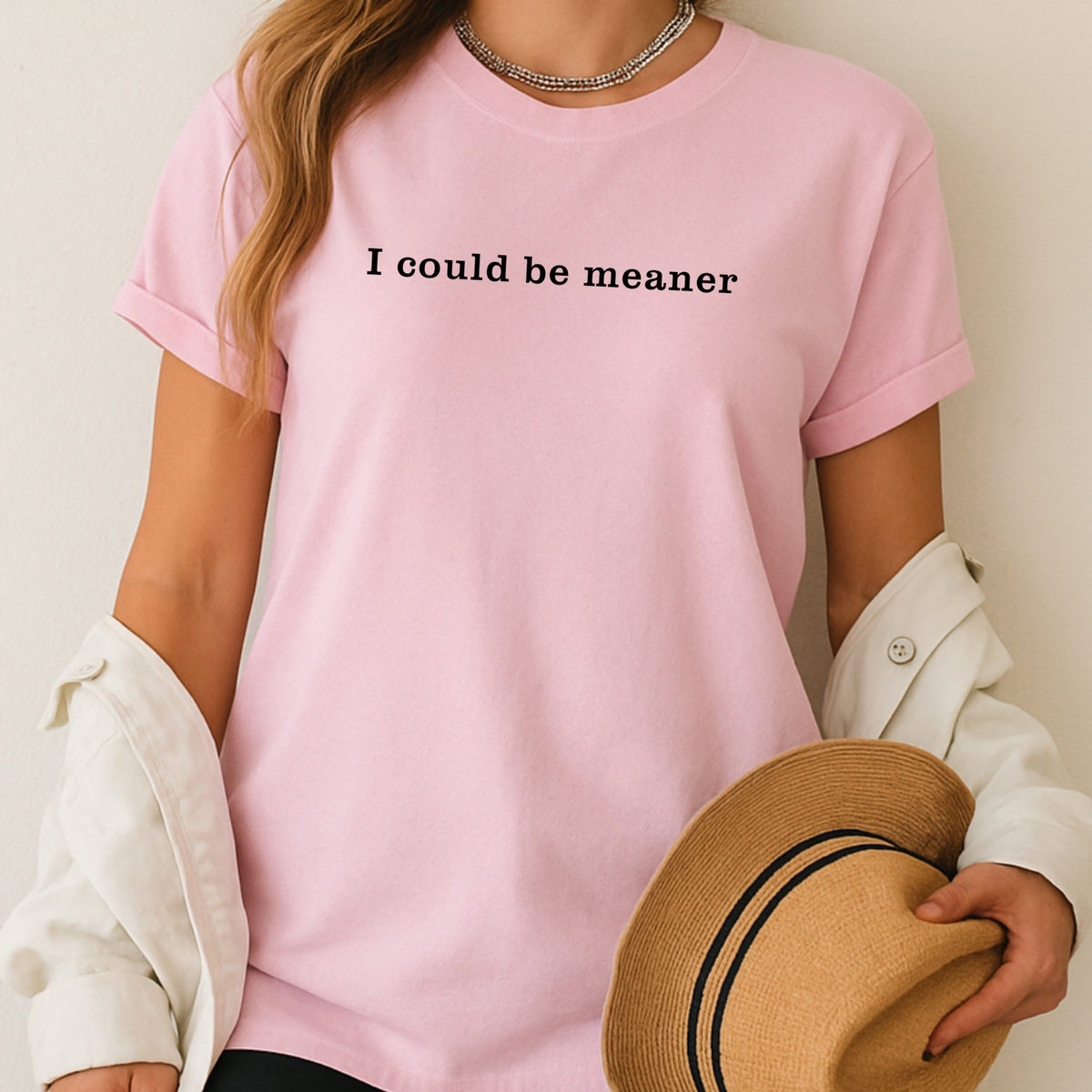 I could be meaner Printed Shirt - Funny Sarcastic Graphic Tee, Mean Girl, Sassy Humor Shir - Softstyle 100% Cotton T-Shirt – Comfy Unisex Fit, Premium Quality Tee