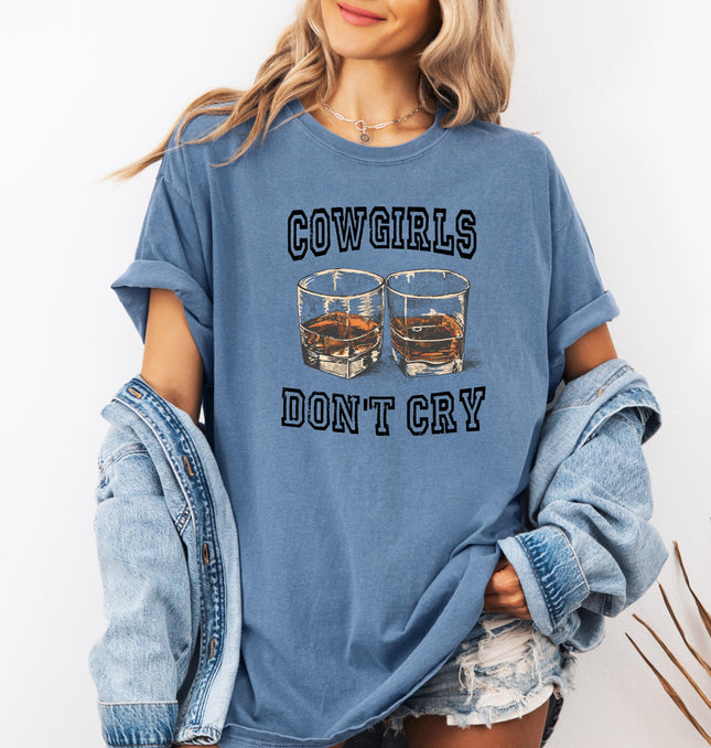 Cowgirls Don't Cry - Comfort Colors T-Shirt 