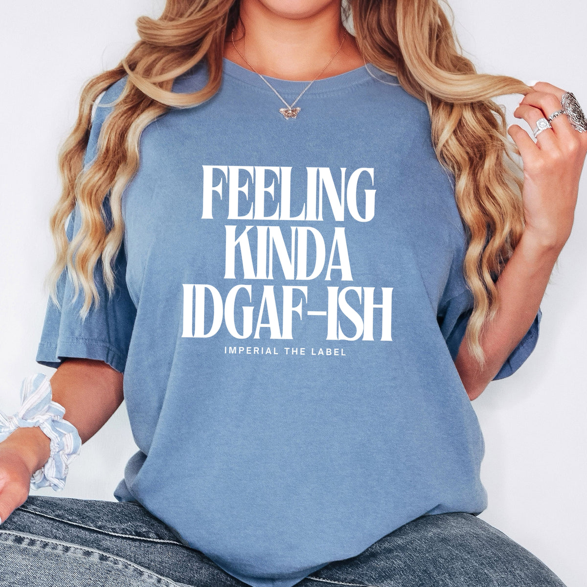 Feeling Kinda IDGAF - Adult Comfort Colors T-Shirt