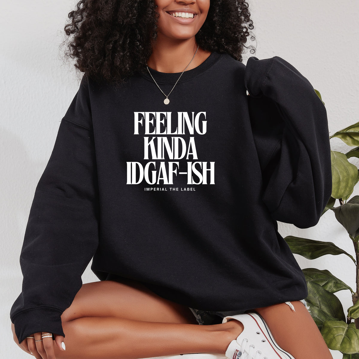 Feeling Kinda IDGAF-ish - Adult Crewneck Sweatshirt