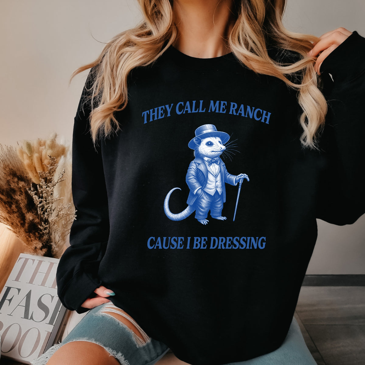 They Call Me Ranch Cause I Be Dressing - Adult Crewneck Sweatshirt