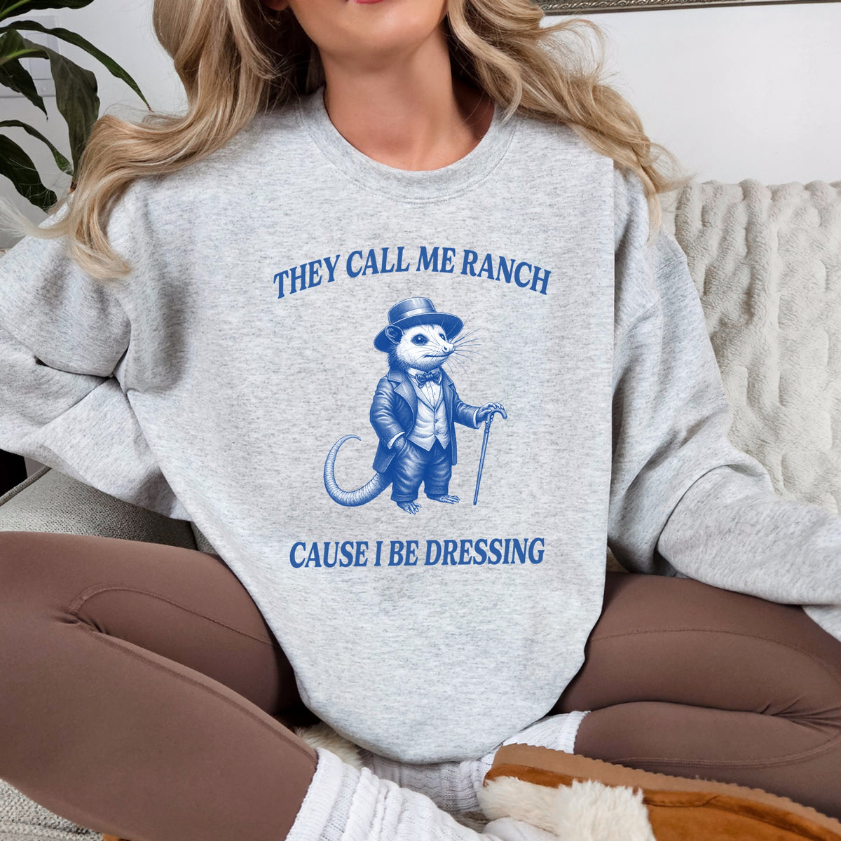 They Call Me Ranch Cause I Be Dressing - Adult Crewneck Sweatshirt