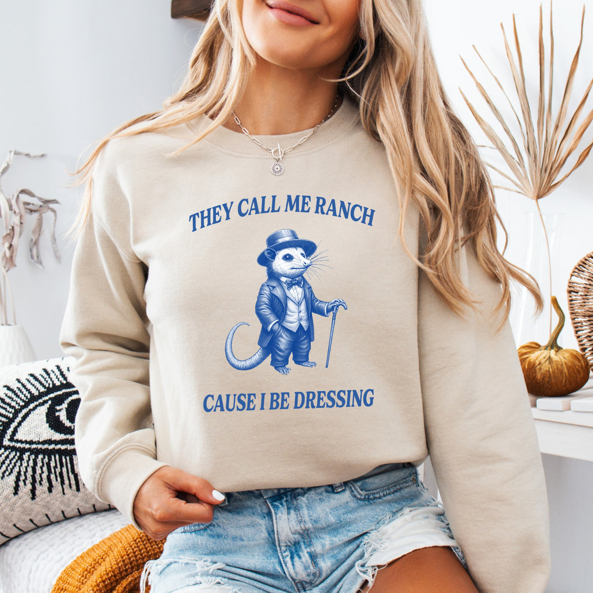 They Call Me Ranch Cause I Be Dressing - Adult Crewneck Sweatshirt