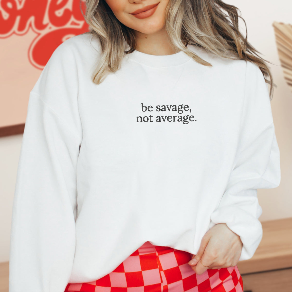 Be Savage, Not Average Embroidered - Adult Crewneck Sweatshirt