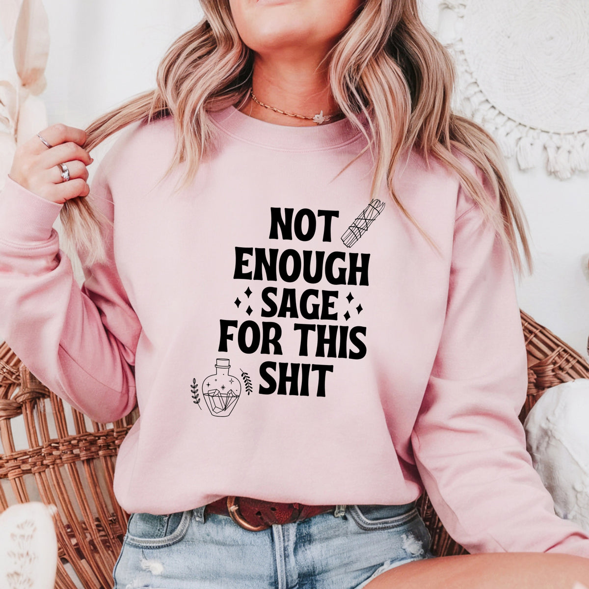 Not Enough Sage For This - Adult Crewneck Sweatshirt