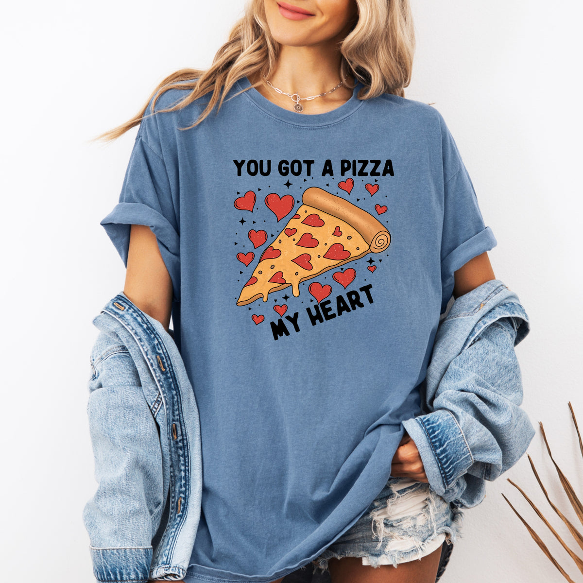 You Got A Pizza My Heart Valentines - Adult Comfort Colors T-Shirt