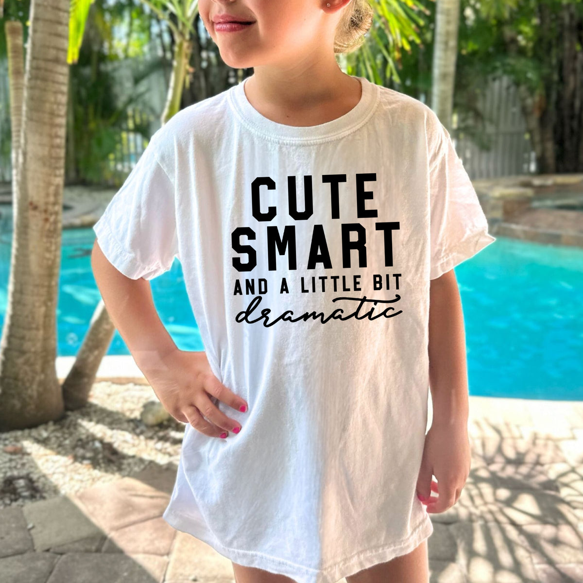 Cute Smart And A Little Bit Dramatic - Comfort Colors T-Shirt 