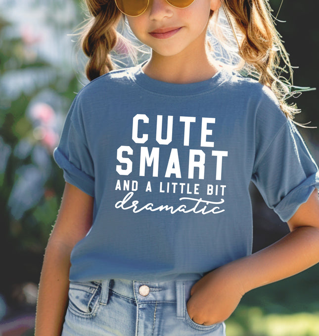 Cute Smart And A Little Bit Dramatic - Comfort Colors T-Shirt 