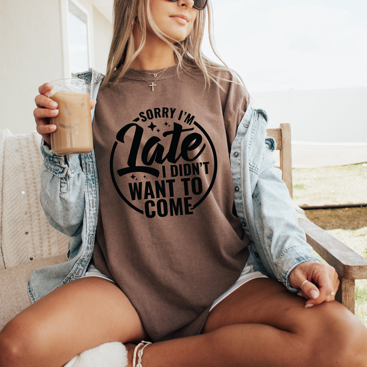 Sorry I'm Late I Did Not Want To Come - Adult Comfort Colors T-Shirt