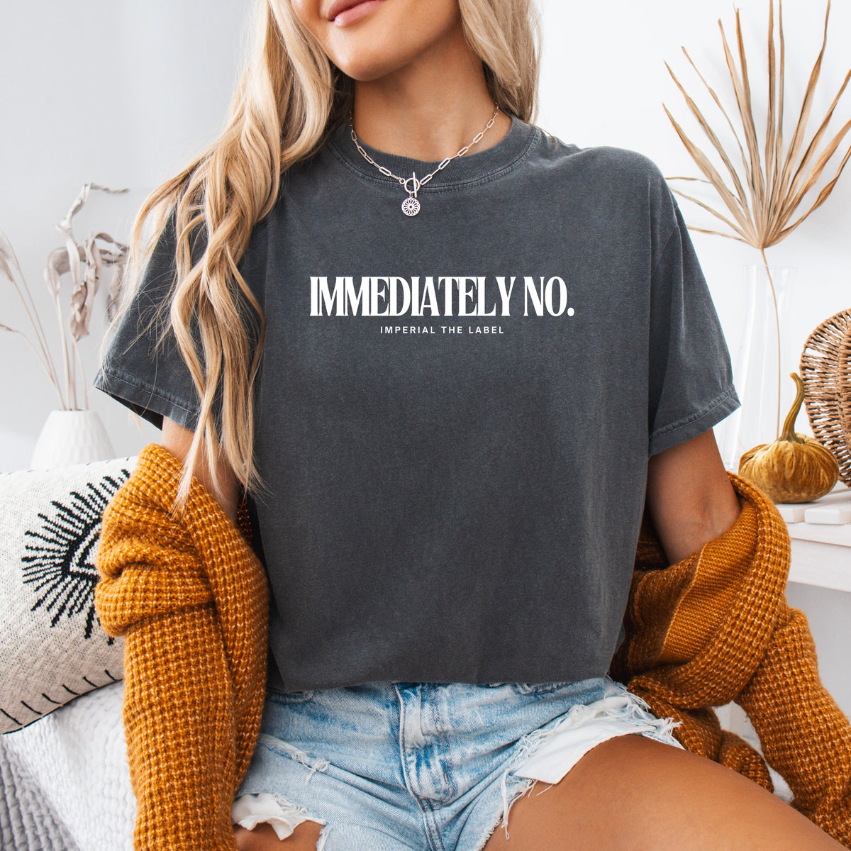 Immediately No - Adult Comfort Colors T-Shirt