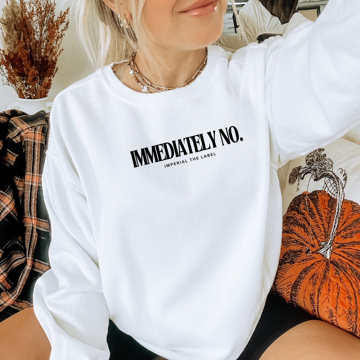 Immediately No - Adult Crewneck Sweatshirt