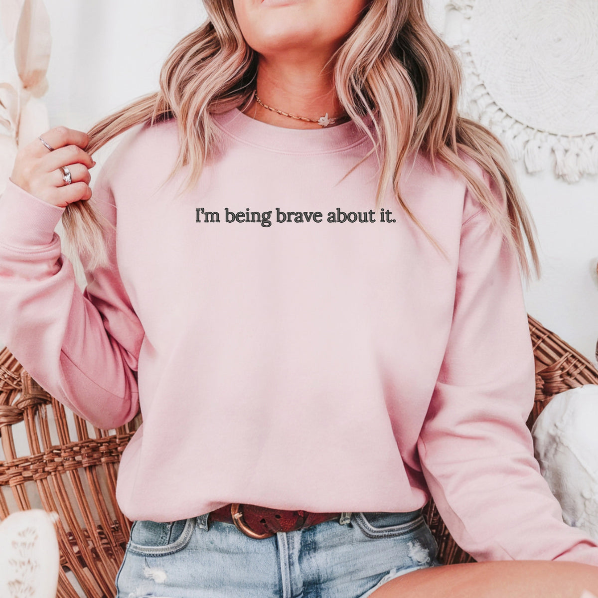 I'm Being Brave About It Embroidered - Adult Crewneck Sweatshirt