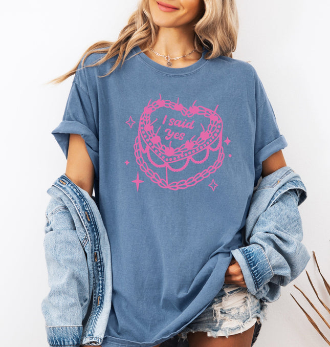 I Said Yes Printed Comfort Colors T-Shirt 