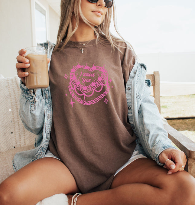 I Said Yes Printed Comfort Colors T-Shirt 
