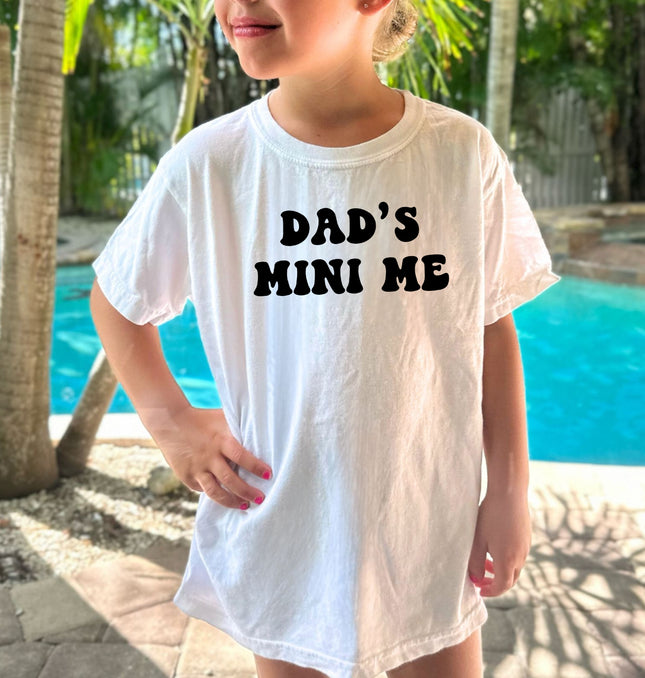 Dad's Mini Me - Comfort Colors T-Shirt 
