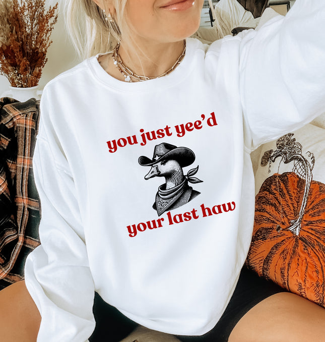 Just Yee'd Your Last Haw  - Adult Crewneck Sweatshirt