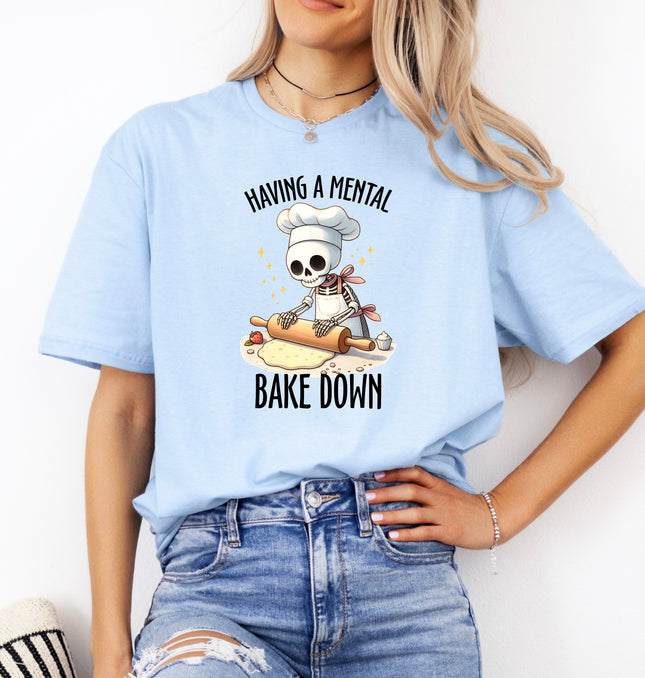 Having a Mental Bakedown Printed Tee - Mental Relatable Quote, Funny Anxiety Shirt, Cute Funny Stress Graphic Tee - Softstyle 100% Cotton T-Shirt – Comfy Unisex Fit, Premium Quality Tee