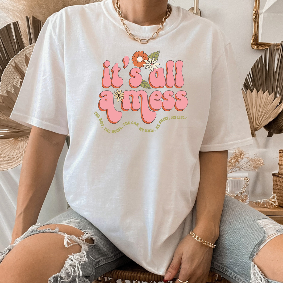 Mom Life It's All A Mess - Adult Softstyle T-Shirt