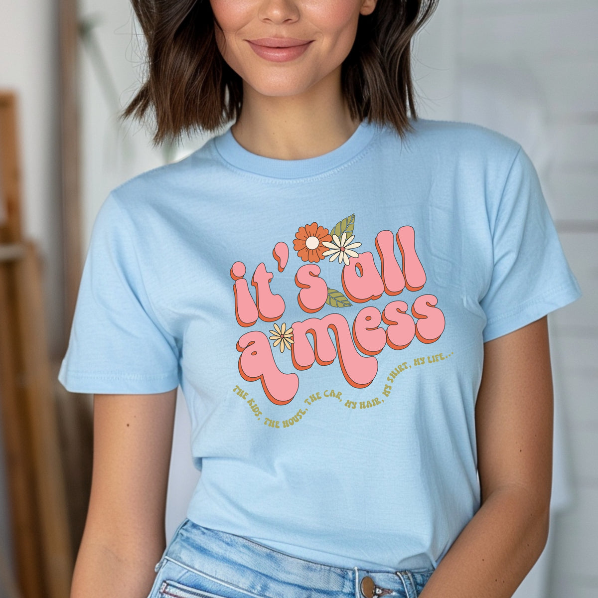 Mom Life It's All A Mess - Adult Softstyle T-Shirt