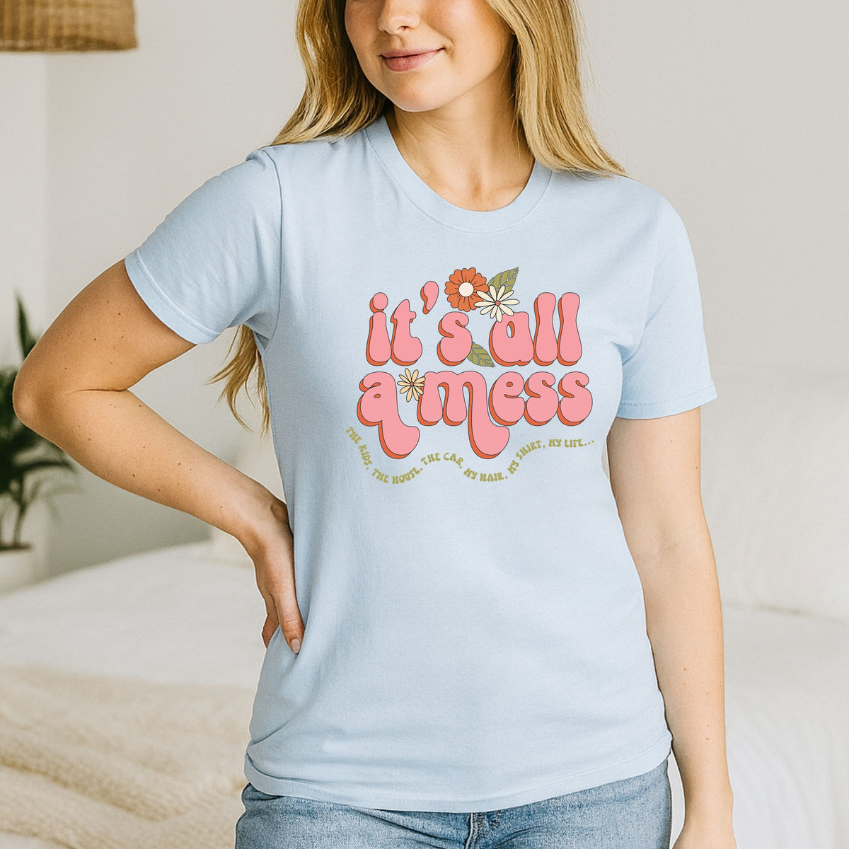 Mom Life It's All A Mess Graphic Shirt - Relatable Mom Shirt, Motherhood Tee, Best Mom Gift  - Softstyle 100% Cotton T-Shirt – Comfy Unisex Fit, Premium Quality Tee