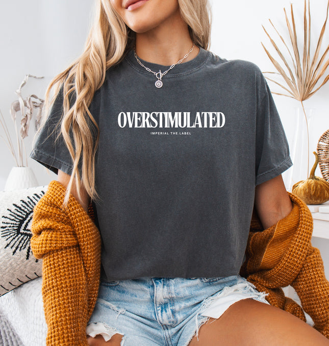 Overstimulated - Adult Comfort Colors T-Shirt