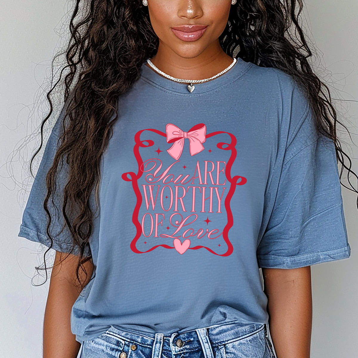 You are worthy of love - Adult Comfort Colors T-Shirt